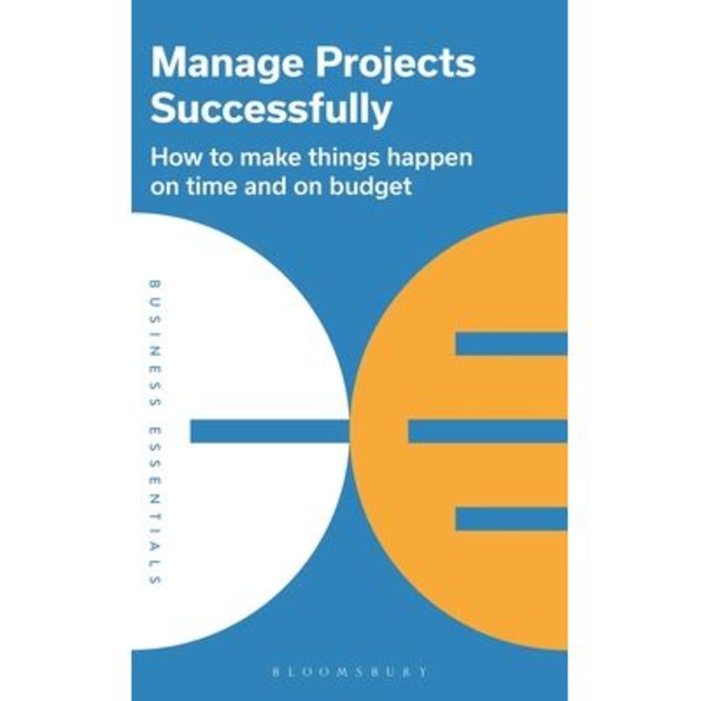 Manage Projects Successfully -- Bloomsbury Publishing
